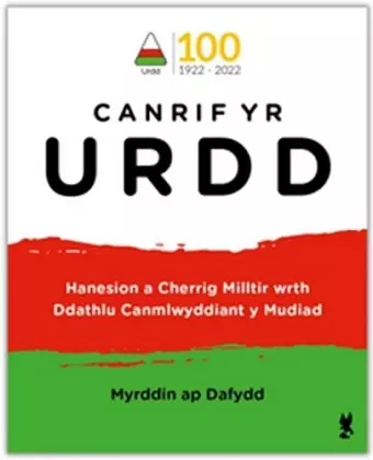 Canrif yr Urdd - Hanesion a Cherrig Milltir wrth Ddathlu Canmlwyddiant y Mudiad cover