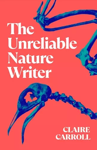 The Unreliable Nature Writer cover