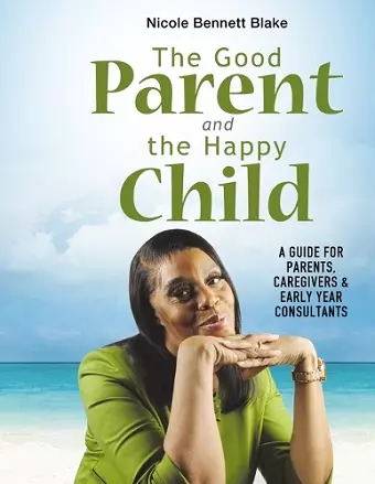 The Good Parent and the Happy Child cover