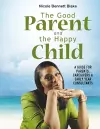 The Good Parent and the Happy Child cover