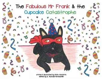 The Fabulous Mr Frank and the Cupcake Catastrophe cover