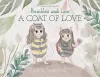 Bumbles and Lou - A Coat of Love cover