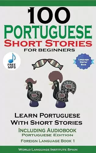 100 Portuguese Short Stories for Beginners Learn Portuguese with Stories Including Audiobook cover