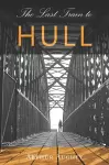 The Last Train to Hull cover