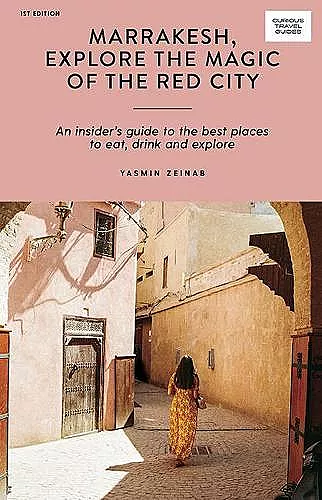 Marrakesh, Explore the Magic of the Red City cover