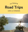 Ultimate Road Trips: USA & Canada cover