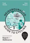Neighbourhood Guide to Cycling Naarm – Melbourne cover