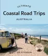 Ultimate Coastal Road Trips: Australia cover