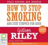 How to Stop Smoking and Stay Stopped For Good cover