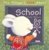 The Things I Love About School cover