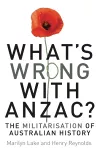 What's wrong with ANZAC? cover