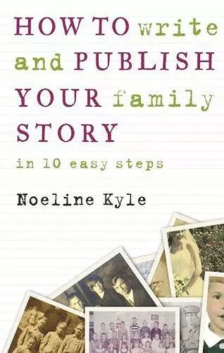 How to write and publish your family story in ten easy steps cover