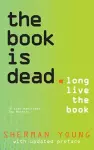 The Book is Dead (Long Live the Book) cover