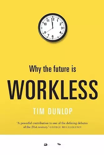 Why the future is workless cover