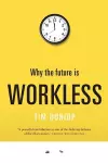 Why the future is workless cover