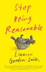 Stop Being Reasonable cover