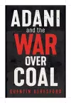 Adani and the War Over Coal cover