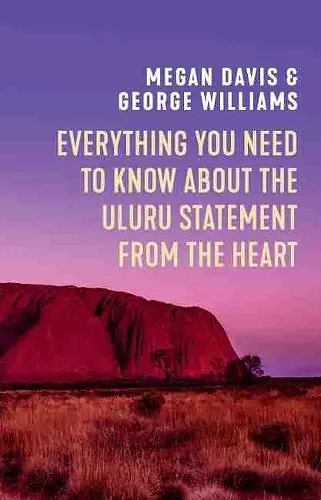 Everything You Need to Know About the Uluru Statement from the Heart cover