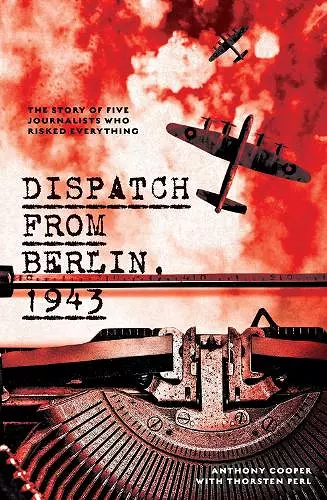 Dispatch from Berlin, 1943 cover