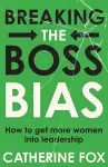 Breaking the Boss Bias cover