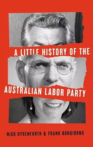 A Little History of the Australian Labor Party cover