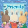 The Things I Love About Friends cover