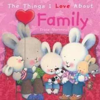 The Things I Love About Family cover