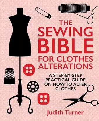 The Sewing Bible For Clothes Alterations cover