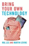 Bring Your Own Technology cover