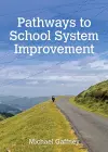 Pathways to School System Improvement cover