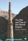 The Ebb and Flow of the Ghūrid Empire cover