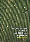 Globalisation, the State and Regional Australia cover
