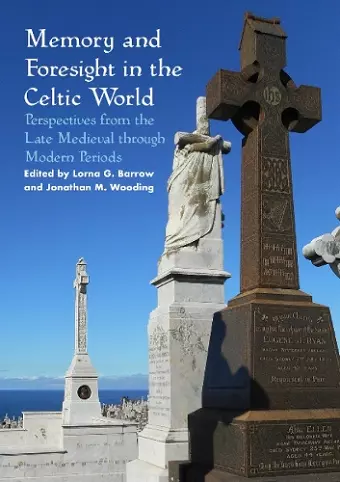 Memory and Foresight in the Celtic World cover