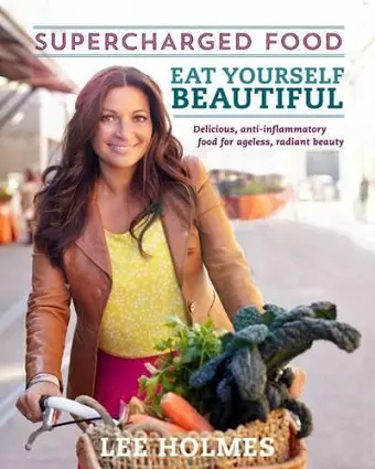 Eat Yourself Beautiful: Supercharged Food cover