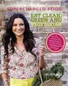 Supercharged Food: Eat Clean, Green and Vegetarian cover