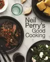 Neil Perry's Good Cooking cover