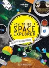 Lonely Planet Kids How to be a Space Explorer cover