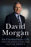 David Morgan: An Extraordinary Life cover