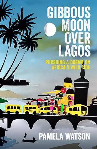 Gibbous Moon Over Lagos cover