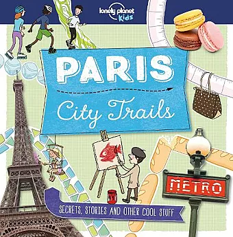 Lonely Planet Kids City Trails - Paris cover
