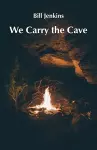 We Carry the Cave cover