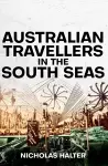 Australian Travellers in the South Seas cover