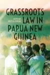 Grassroots Law in Papua New Guinea cover