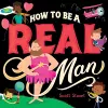 How to Be a Real Man cover