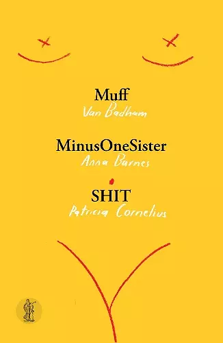 Muff, MinusOneSister and SHIT: Three plays cover