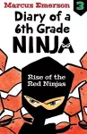 Rise of the Red Ninjas: Diary of a 6th Grade Ninja Book 3 cover