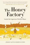 The Honey Factory: Inside the Ingenious World of Bees cover