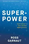 Superpower: Australia's Low-Carbon Opportunity cover