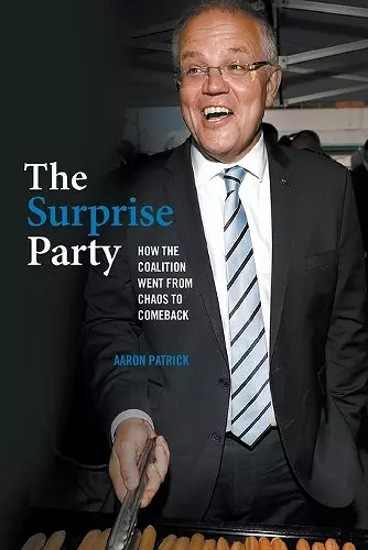 The Surprise Party: How the Coalition Went from Chaos to Comeback cover