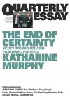 The End of Certainty: Scott Morrison and Pandemic Politics: Quarterly Essay 79 cover